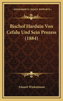 Bischof Harduin Von Cefalu Und Sein Prozess (1884)