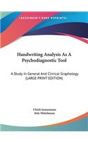 Handwriting Analysis as a Psychodiagnostic Tool