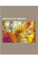 Airports in Sweden: Airports in the Stockholm Region, Defunct Airports in Sweden, Heliports in Sweden, Stockholm-Arlanda Airport, List of