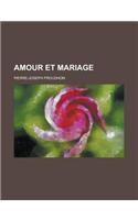 Amour Et Mariage: (English)