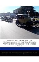 Comparing the Movie the Untouchables to the Real Events Around Prohibition in the United States