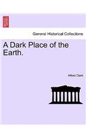 Dark Place of the Earth.