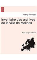 Inventaire Des Archives de La Ville de Malines