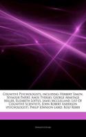 Articles on Cognitive Psychologists, Including: Herbert Simon, Seymour Papert, Amos Tversky, George Armitage Miller, Elizabeth Loftus, James McClelland, List of Cognitive Scientists, John Robert A