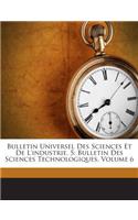 Bulletin Universel Des Sciences Et De L'industrie. 5