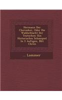 Hermann Der Cherusker, Oder Die Waldschlacht Der Teutschen