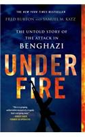 Under Fire: The Untold Story of the Attack in Benghazi: The Untold Story of the Attack in Benghazi