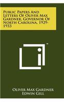Public Papers And Letters Of Oliver Max Gardner, Governor Of North Carolina, 1929-1933