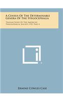 A Census of the Determinable Genera of the Stegocephalia: Transactions of the American Philosophical Society, V35, Part 4