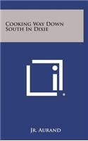 Cooking Way Down South in Dixie