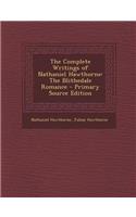The Complete Writings of Nathaniel Hawthorne: The Blithedale Romance
