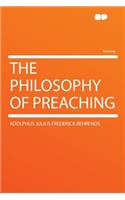 The Philosophy of Preaching