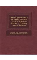 Kant's Gesammelte Schriften. Band IV. Erste Abtheilun