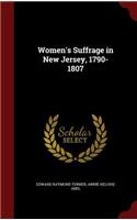 Women's Suffrage in New Jersey, 1790-1807