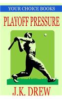 Playoff Pressure (Your Choice Books #3)