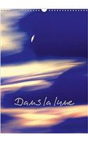 Dans La Lune 2018: Paysages De Lune(Calvendo Nature)
