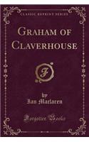Graham of Claverhouse (Classic Reprint): (English)