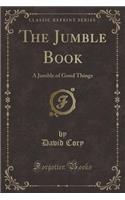 The Jumble Book: A Jumble of Good Things (Classic Reprint)(English)