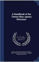 Handbook of the Tsetse-flies