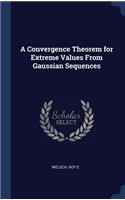 Convergence Theorem for Extreme Values From Gaussian Sequences