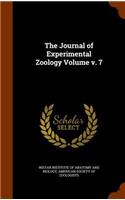 The Journal of Experimental Zoology Volume V. 7