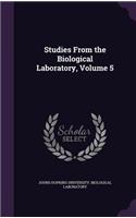 Studies from the Biological Laboratory, Volume 5