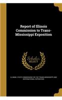 Report of Illinois Commission to Trans-Mississippi Exposition