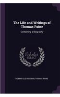 The Life and Writings of Thomas Paine: Containing a Biography