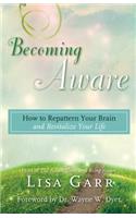 Becoming Aware