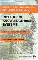 Intelligent Knowledge-Based Systems: Business and Technology in the New Millennium