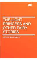 The Light Princess and Other Fairy Stories
