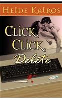 Click, Click, Delete