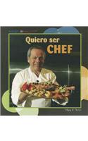 Quiero Ser Chef (I Want to Be a Chef): (Trabajos de Ensueño (Dream Jobs))
