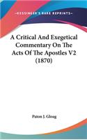 A Critical And Exegetical Commentary On The Acts Of The Apostles V2 (1870)