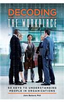 Decoding the Workplace