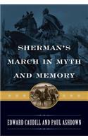 Sherman's March in Myth and Memory