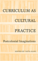 Curriculum as Cultural Practice