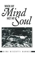 When My Mind Met My Soul