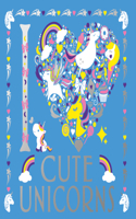 I Heart Cute Unicorns