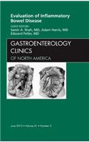 Evaluation of Inflammatory Bowel Disease, an Issue of Gastroenterology Clinics