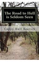 road to hell is seldom seen