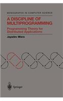 Discipline of Multiprogramming: Programming Theory for Distributed Applications