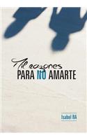 Mil Razones Para No Amarte