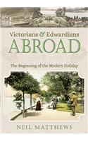Victorians and Edwardians Abroad