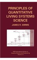 Principles of Quantitative Living Systems Science