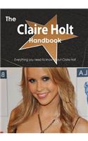 The Claire Holt Handbook - Everything You Need to Know about Claire Holt