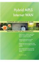 Hybrid MPLS Internet WAN Complete Self-Assessment Guide