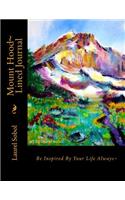 Mount Hood Lined Journal: (Fine Art Rainbow Journal Collection Soli Deo Gloria)