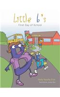 Little B's First Day of School: (English)
