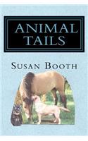 Animal Tails: True Amusing Tails of Dogs Horses and Cats